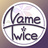 #Name_Twice 